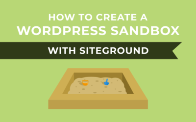 How to Create a WordPress Sandbox with SiteGround