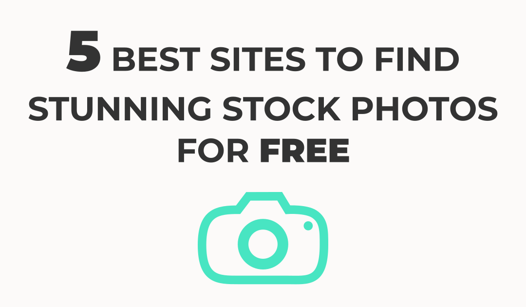 The 5 Best Sites to Find Stunning Stock Photos for Free